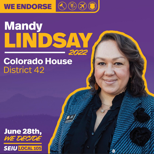 SEIU Local 105 Endorsement of Mandy Lindsay Colorado House District 42 2022
