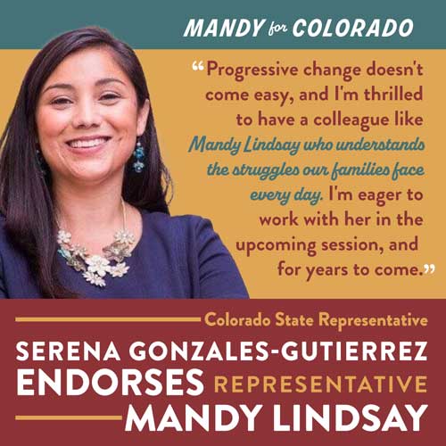 Colorado State Representative Serena Gonzales-Gutierrezndorses Representative Mandy Lindsay